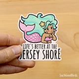NJ Mermaid Jersey Shore "Life's Better at the Jersey Shore" - 3" Vinyl Sticker