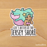 NJ Mermaid Jersey Shore "Life's Better at the Jersey Shore" - 3" Vinyl Sticker