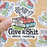 Give a Shit About Reading - 3" Vinyl Sticker - pigeon book sticker