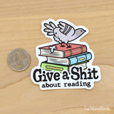 Give a Shit About Reading - 3" Vinyl Sticker - pigeon book sticker