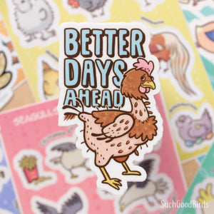 Rescue Chicken "Better Days Ahead" - 3" Vinyl Stickers - benefiting Wild Bird Fund